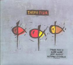 Three Fish : Three Fish